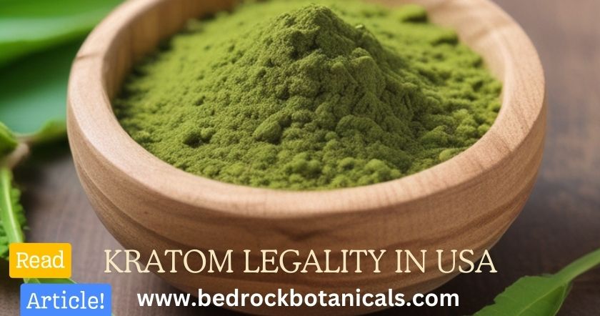 kratom legality in usa-read complete article on bedrock botanicals
