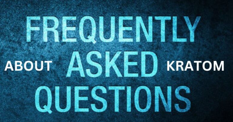 Frequently Asked Questions About Kratom. Click here for complete info