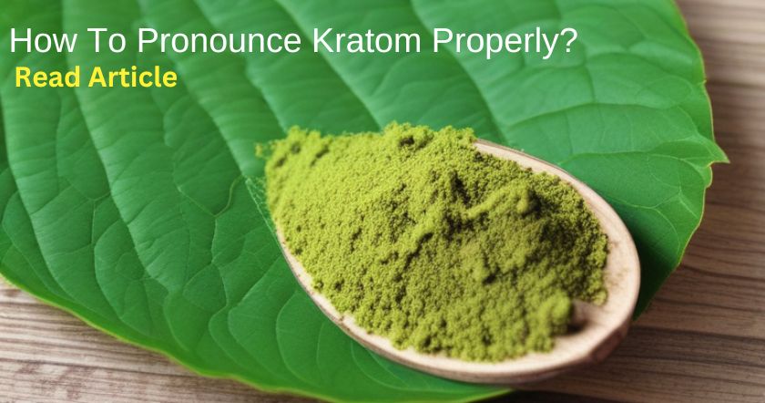 how-to-pronounce-kratom-read complete blog on bedrock botanicals