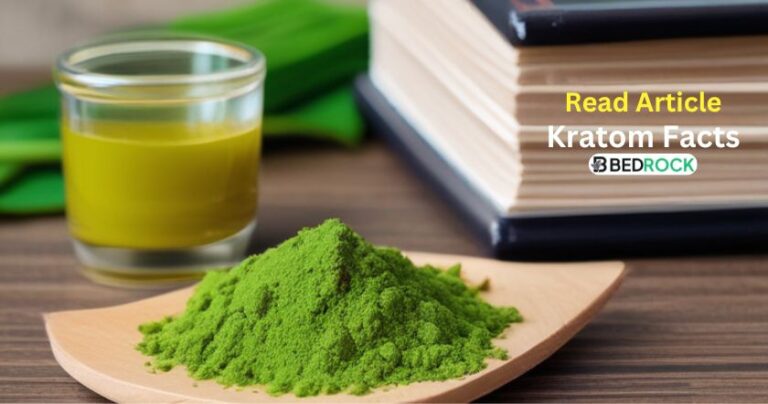 kratom facts-read complete blog on bedrock botanicals