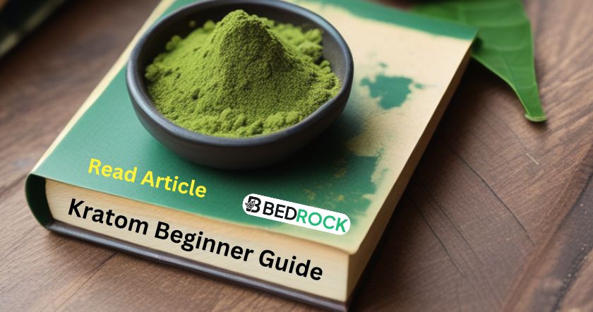 kratom beginner guide-read blog on bedrock