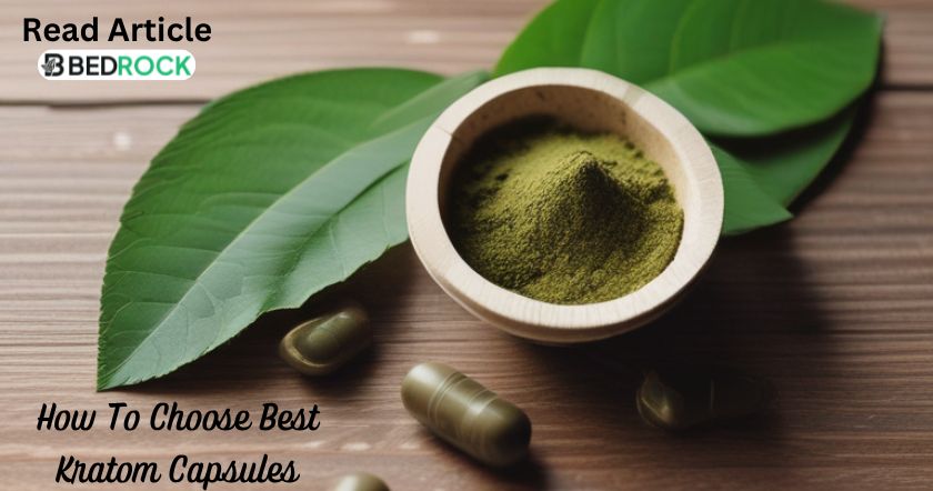 best kratom capsules- read complete guide on bedrock botanicals