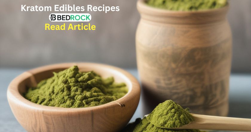 kratom edible recipes-read blog on bedrock