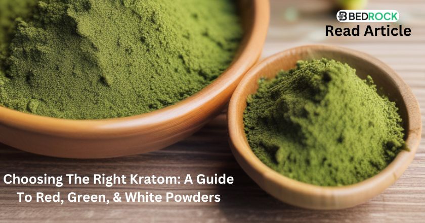 Kratom powder-white-red-green-yellow-read complete blog on bedrock