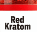 The Ultimate Guide To Red Kratom