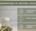 5 Advantages Of Taking Kratom Capsules Over Other Forms