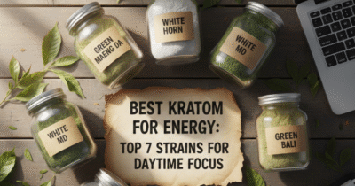 Best Kratom For Energy: Top 7 Strains For Daytime Focus