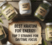 Best Kratom For Energy: Top 7 Strains For Daytime Focus